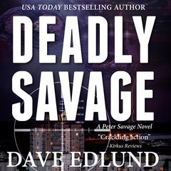 Deadly Savage Audiobook, by Dave Edlund