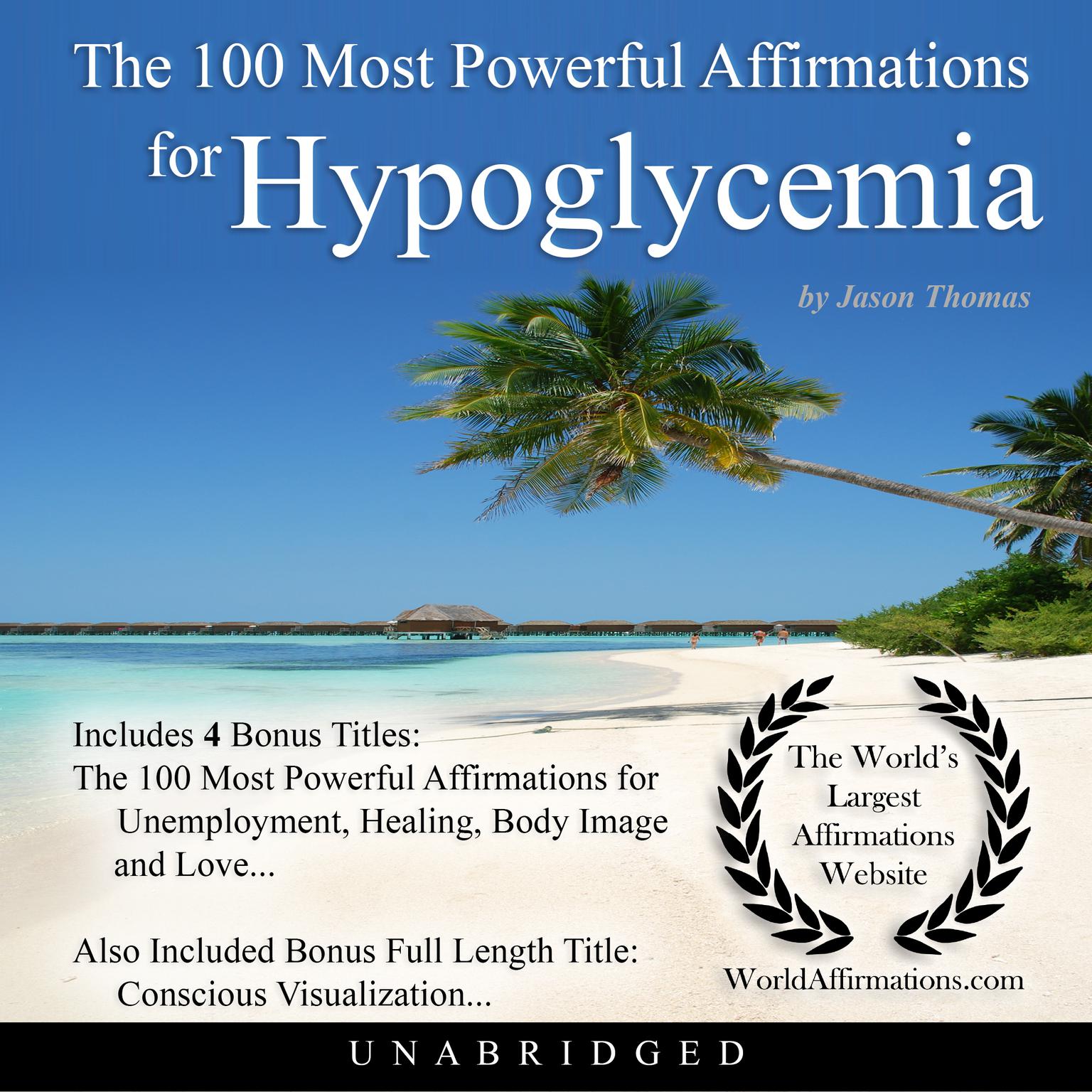 The 100 Most Powerful Affirmations for Hypoglycemia Audiobook, by Jason Thomas