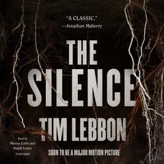The Silence Audiobook, by Tim Lebbon