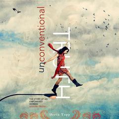 Unconventional Truth Audiobook, by Deeia Topp