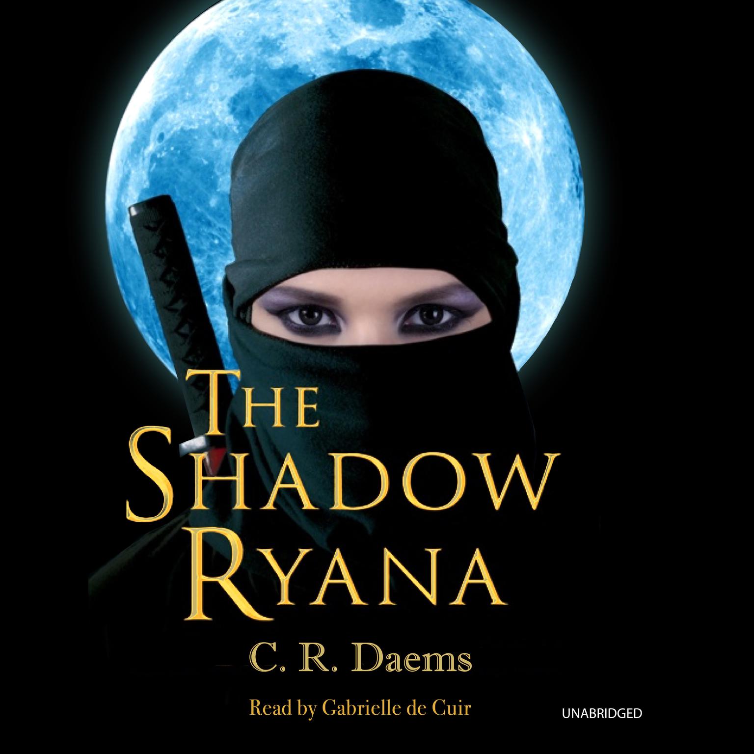 The Shadow Ryana Audiobook, by C. R. Daems