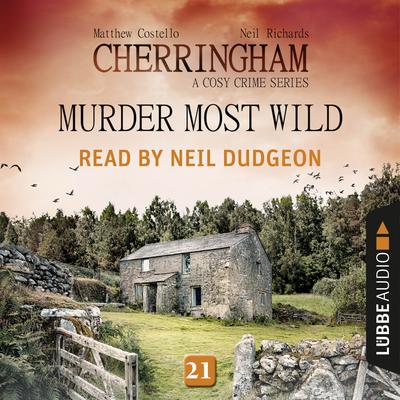 Murder Most Wild: Cherringham, Episode 21 Audiobook, by Matthew Costello