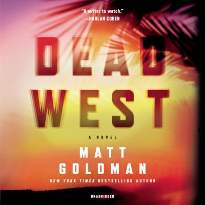 Dead West Audiobook, by Matt Goldman