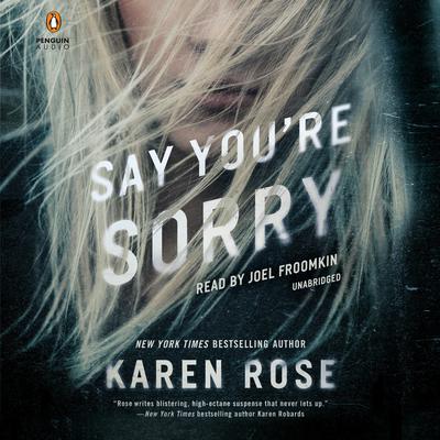 Say You're Sorry Audiobook, by Karen Rose