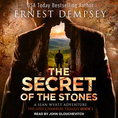 The Secret of the Stones Audiobook, by Ernest Dempsey