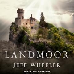 Landmoor Audiobook, by Jeff Wheeler