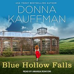 Blue Hollow Falls Audiobook, by Donna Kauffman