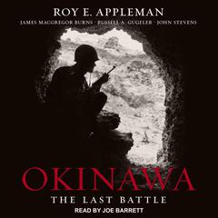 Okinawa: The Last Battle Audiobook, by James MacGregor Burns