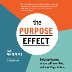 The Purpose Effect Audiobook, by Dan Pontefract