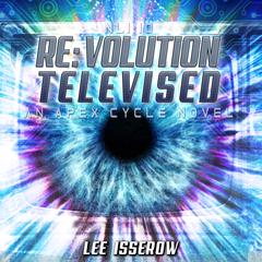 NLI:10 Revolution Televised Audiobook, by Lee Isserow
