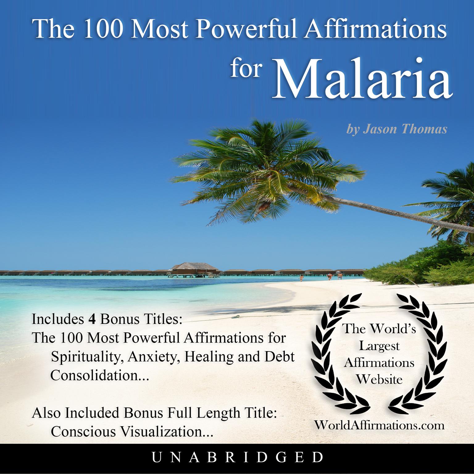 The 100 Most Powerful Affirmations for Malaria Audiobook, by Jason Thomas