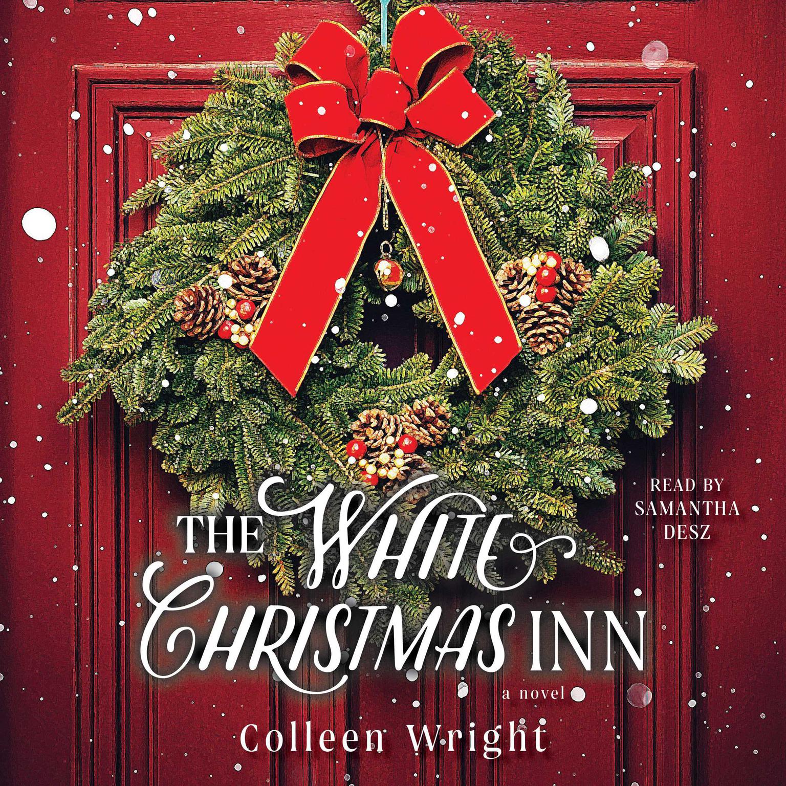 The White Christmas Inn: A Novel Audiobook, by Colleen Wright