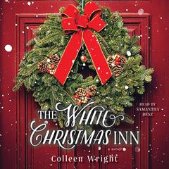 The White Christmas Inn: A Novel Audiobook, by Colleen Wright