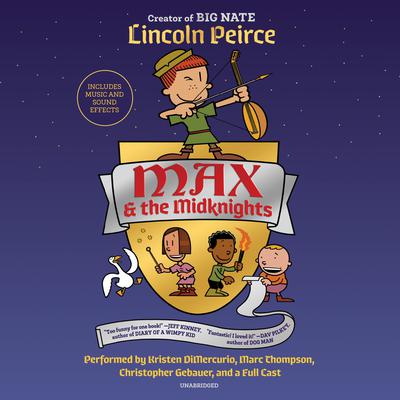 Max and the Midknights Audiobook, by Lincoln Peirce
