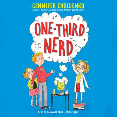 One-Third Nerd Audiobook, by Gennifer Choldenko