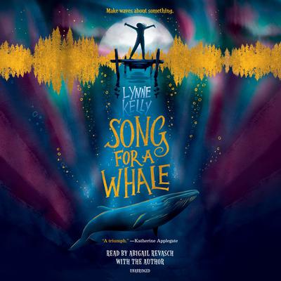 Song for a Whale Audiobook, by Lynne Kelly