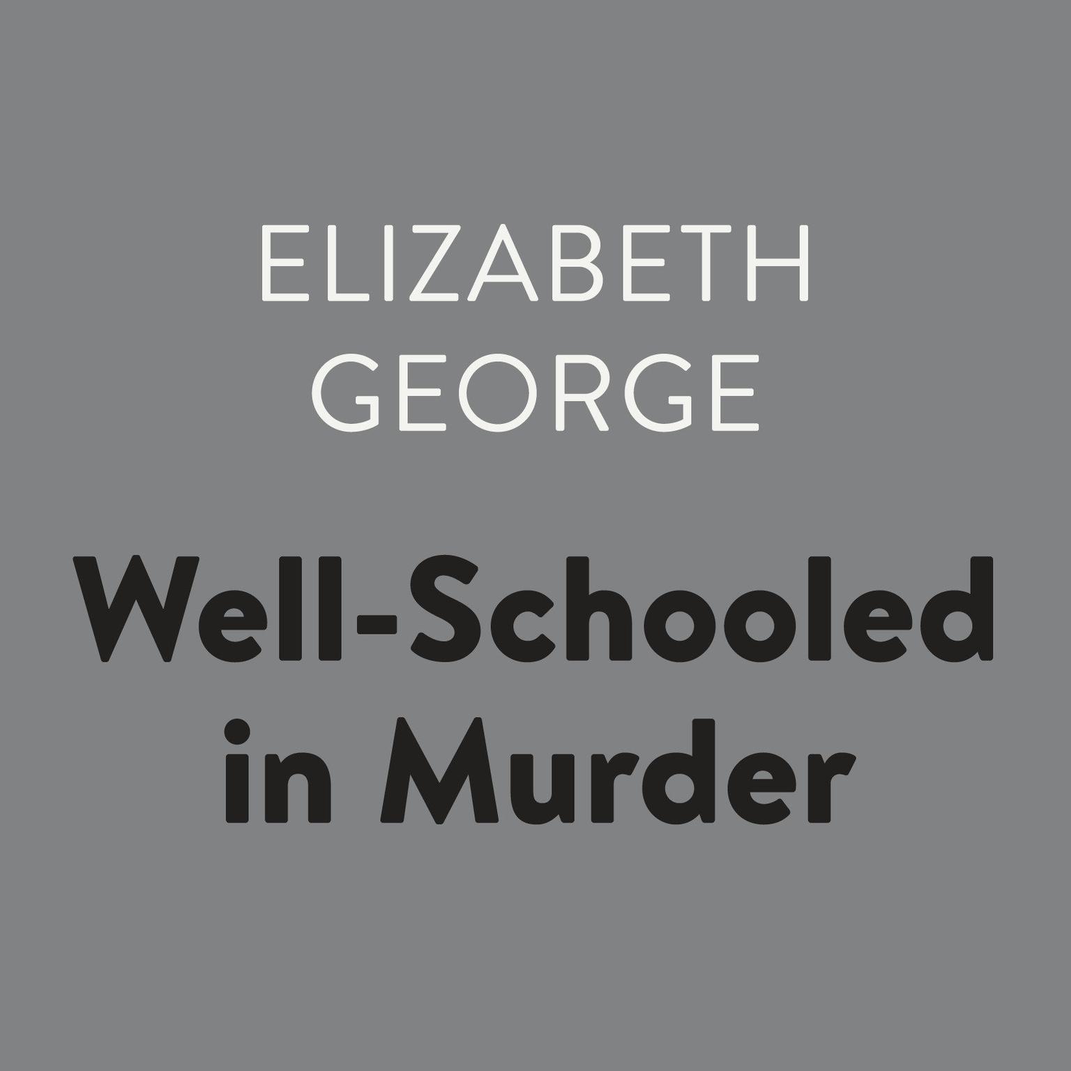 Well-Schooled in Murder Audiobook, by Elizabeth George