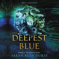 The Deepest Blue: Tales of Renthia Audiobook, by Sarah Beth Durst