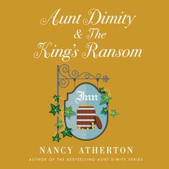 Aunt Dimity and the Kings Ransom Audiobook, by Nancy Atherton