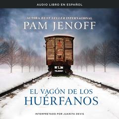 El vagón de los huérfanos Audiobook, by Pam Jenoff