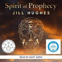 Spirit of Prophecy Audiobook, by J. J. Hughes