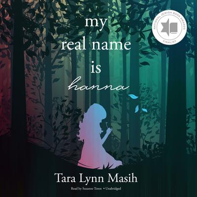 My Real Name Is Hanna Audiobook, by Tara Lynn Masih