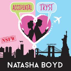 Accidental Tryst Audiobook, by Natasha Boyd