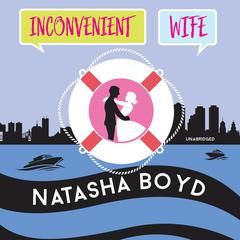Inconvenient Wife Audiobook, by Natasha Boyd