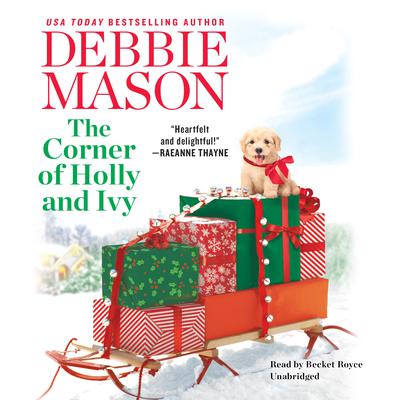 The Corner of Holly and Ivy Audiobook, by Debbie Mason