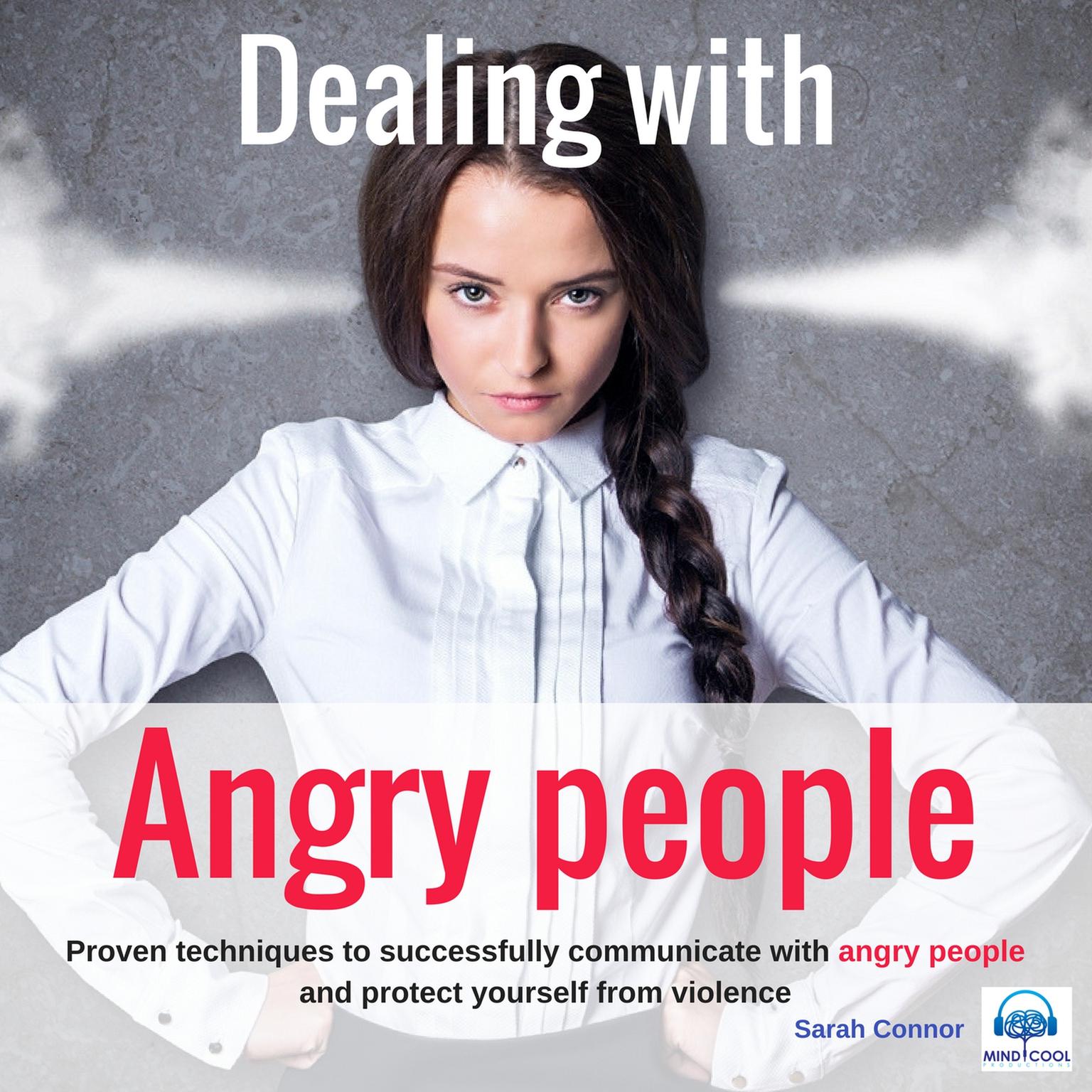 Dealing with Angry People Audiobook, by Sarah Connor