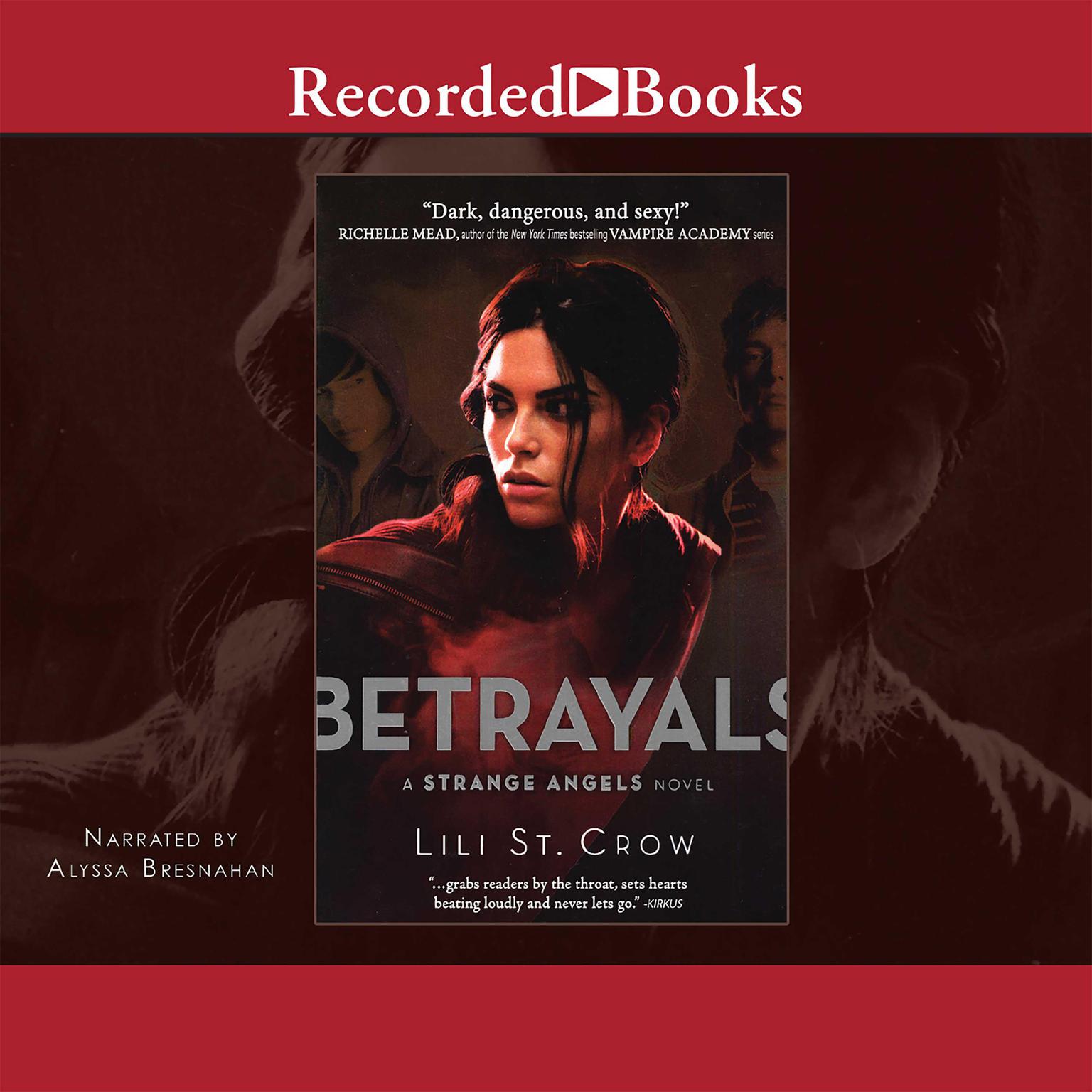 Betrayals Audiobook, by Lili St. Crow