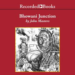 Bhowani Junction Audiobook, by John Masters