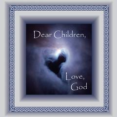 Dear Children, Love God Audiobook, by Susan T Mulligan