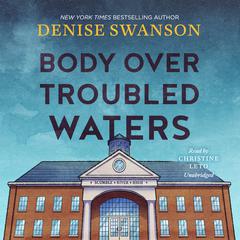 Body Over Troubled Waters Audiobook, by Denise Swanson