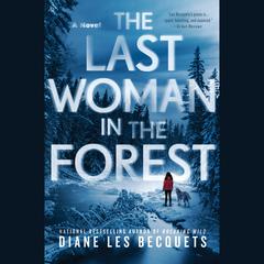 The Last Woman in the Forest Audiobook, by Diane Les Becquets