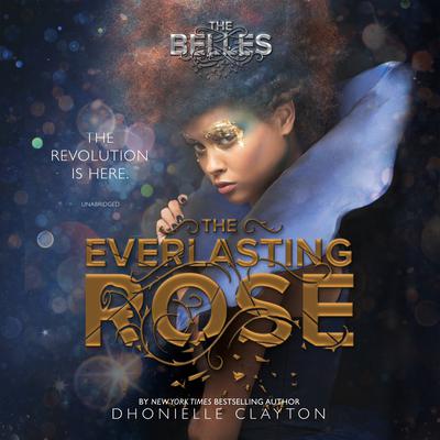 The Everlasting Rose Audiobook, by Dhonielle Clayton