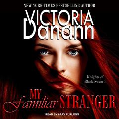 My Familiar Stranger Audiobook, by Victoria Danann