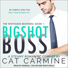 Bigshot Boss Audiobook, by Cat Carmine