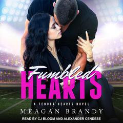 Fumbled Hearts Audiobook, by Meagan Brandy