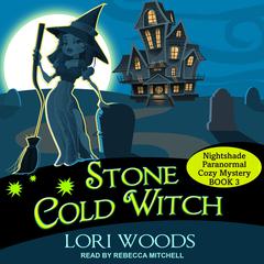 Stone Cold Witch Audiobook, by Lori Woods