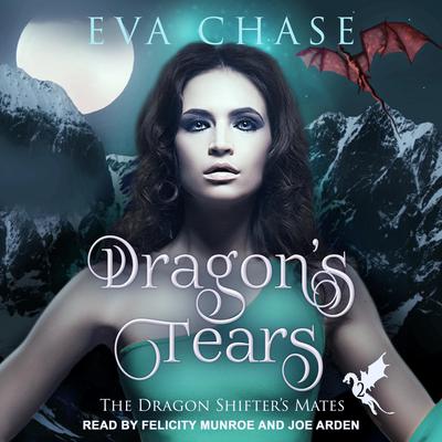 Dragon's Tears: A Reverse Harem Paranormal Romance Audiobook, by 