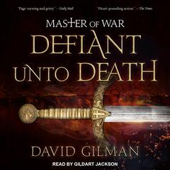 Master of War: Defiant Unto Death Audiobook, by David Gilman