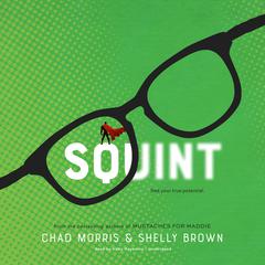 Squint Audiobook, by Chad Morris
