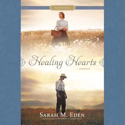 Healing Hearts Audiobook, by Sarah M. Eden