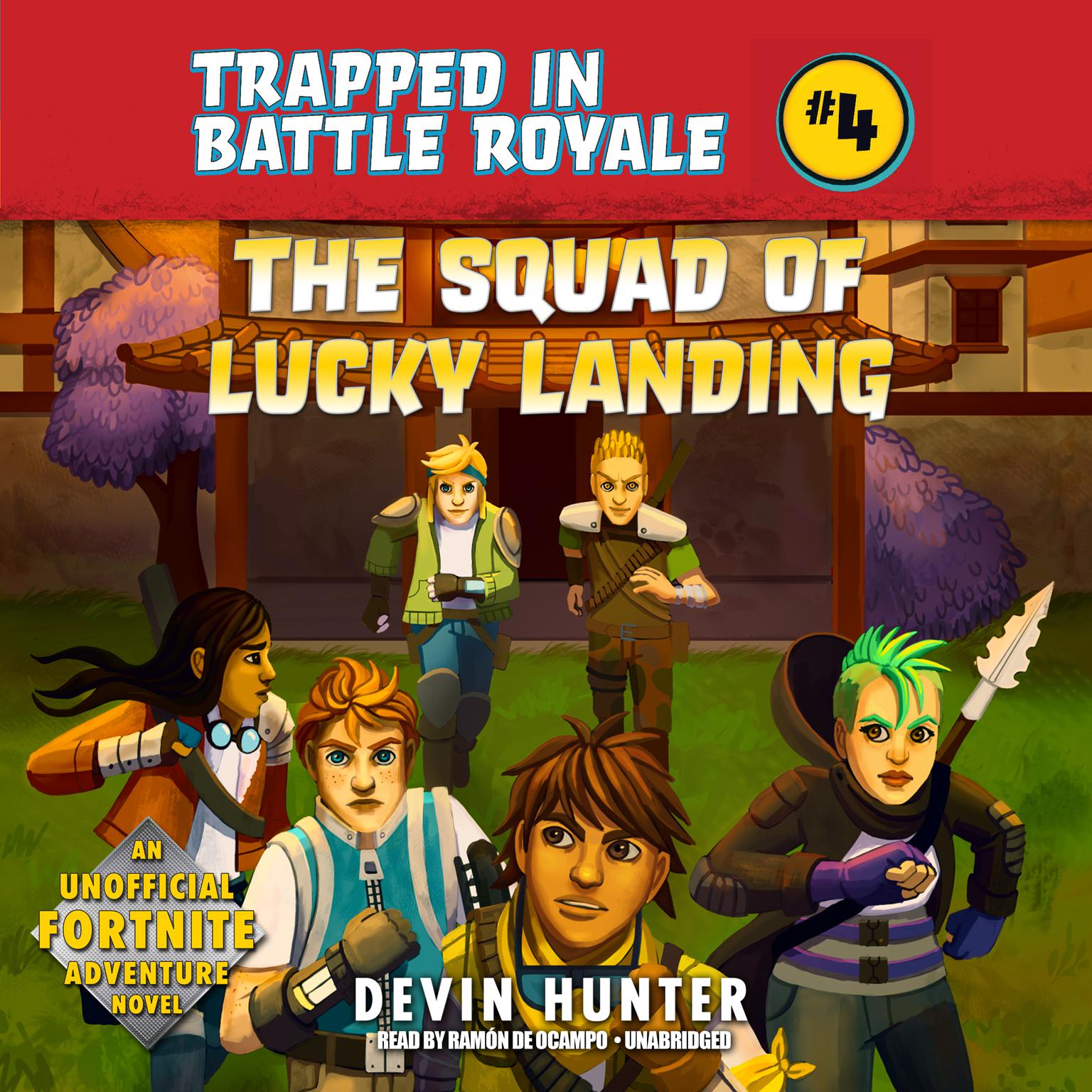 The Squad of Lucky Landing: An Unofficial Fortnite Adventure Novel Audiobook, by Devin Hunter