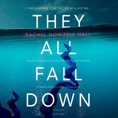 They All Fall Down Audiobook, by Rachel Howzell Hall
