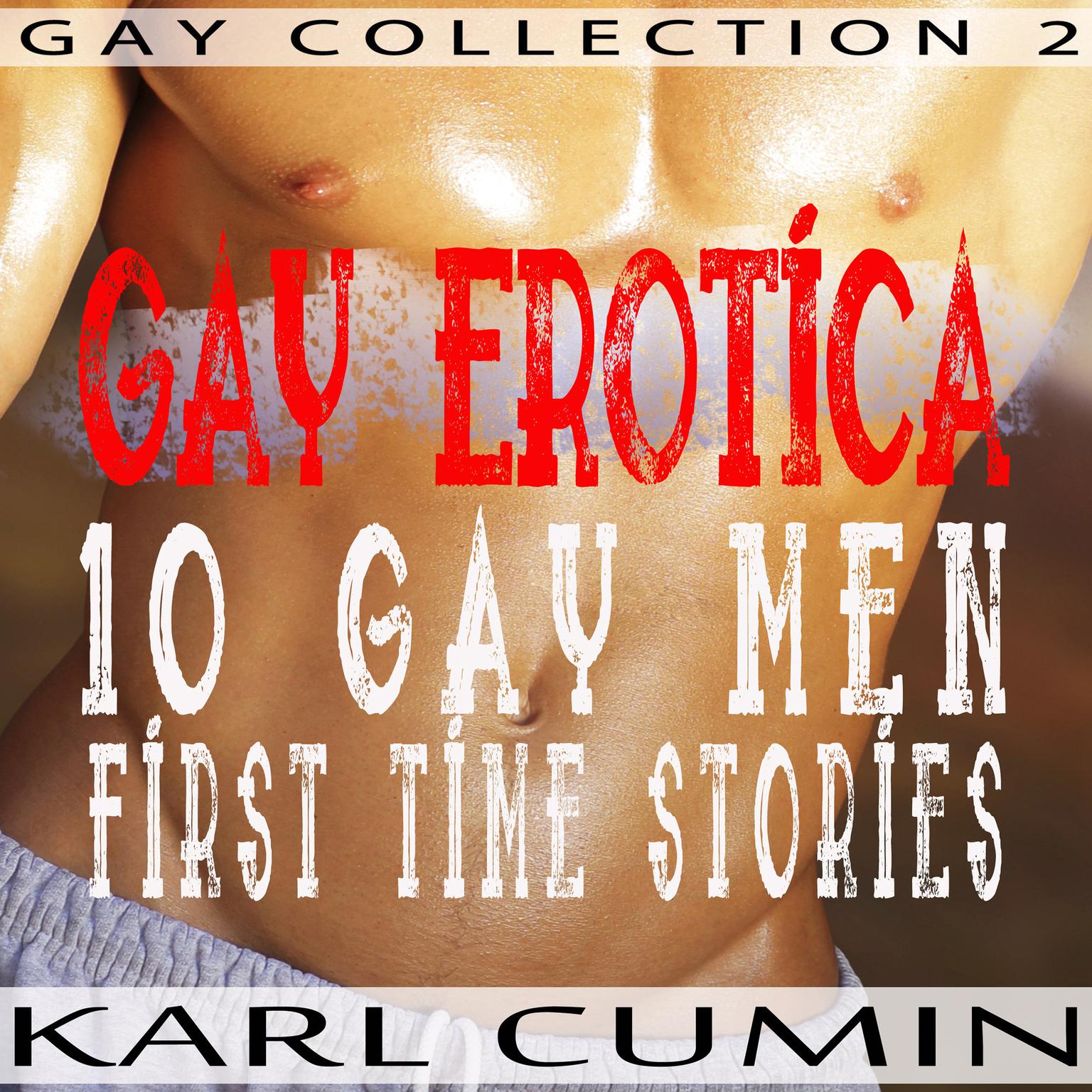 Gay Erotica – 10 Gay Men First Time Stories (Gay Collection 2) Audiobook, by Karl Cumin