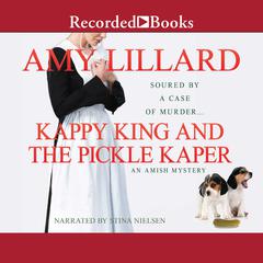 Kappy King and the Pickle Kaper Audiobook, by Amy Lillard
