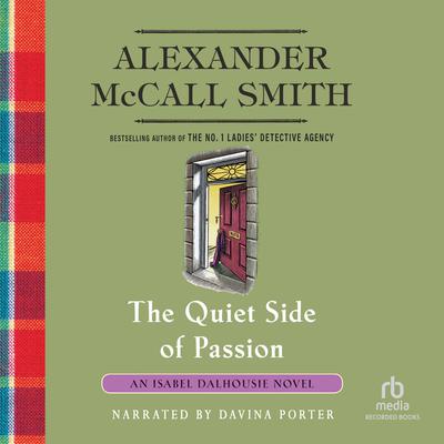 The Quiet Side of Passion Audiobook, by Alexander McCall Smith