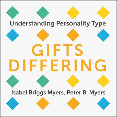 Gifts Differing: Understanding Personality Type Audiobook, by 